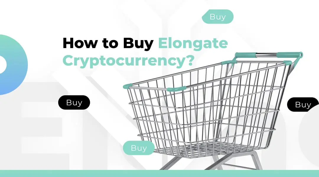How to Buy Elongate Cryptocurrency?
